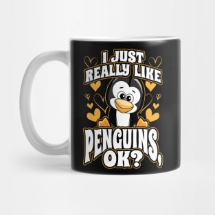 I Just Really Like Penguins OK Mug